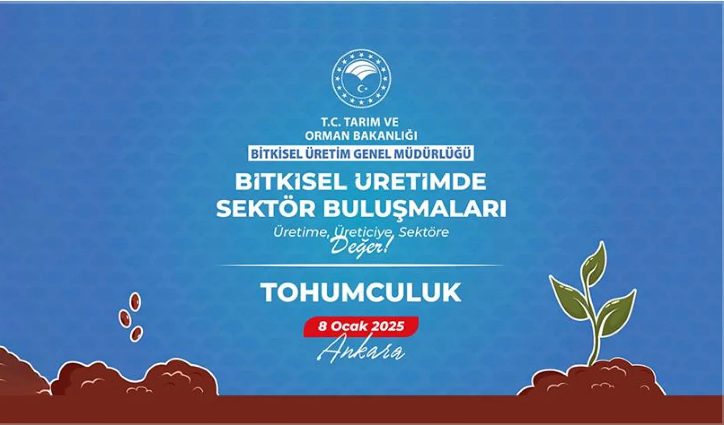 Bitkisel Üretimde Sektör Buluşmalarında Tohumculuk Sektörü İle Bir Araya Gelindi