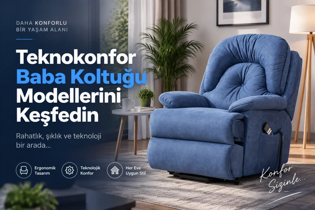 Baba Koltuğu Fiyatları Neye Göre Değişir?- Teknokonfor